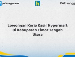 Lowongan Kerja Kasir Hypermart Di Kabupaten Timor Tengah Utara Tahun 2026 (Pendaftaran Akan Ditutup Segera)