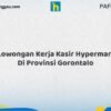 Lowongan Kerja Kasir Hypermart Di Provinsi Gorontalo Tahun 2026 (Jangan Tunda Lagi, Daftar Sekarang)
