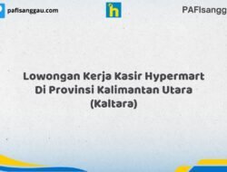 Lowongan Kerja Kasir Hypermart Di Provinsi Kalimantan Utara (KALTARA) Tahun 2026 (Lamar Sebelum Pendaftaran Ditutup)
